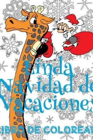 Cover of &#9996; Linda Navidad de Vacaciones &#9996; Colorear Año Nuevo &#9996; Colorear Niños 6 Años Libro de Colorear Para Niños