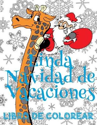 Cover of &#9996; Linda Navidad de Vacaciones &#9996; Colorear Año Nuevo &#9996; Colorear Niños 6 Años Libro de Colorear Para Niños