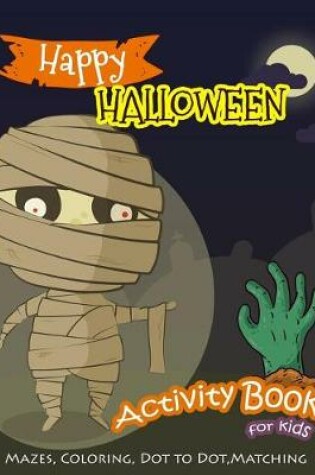 Cover of Happy Halloween Activity Book for Kids