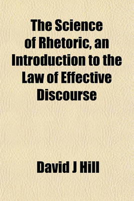 Book cover for The Science of Rhetoric, an Introduction to the Law of Effective Discourse