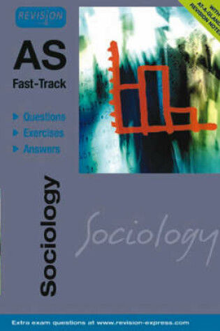 Cover of AS Fast-Track (A level Sociology)