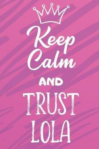Cover of Keep Calm And Trust Lola