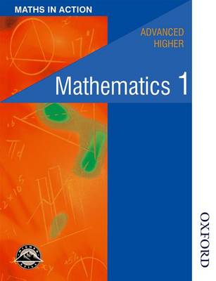 Book cover for Maths in Action - Advanced Higher Mathematics 1