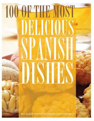 Book cover for 100 of the Most Delicious Spanish Dishes