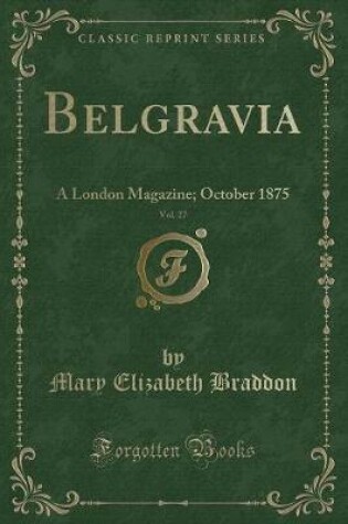 Cover of Belgravia, Vol. 27
