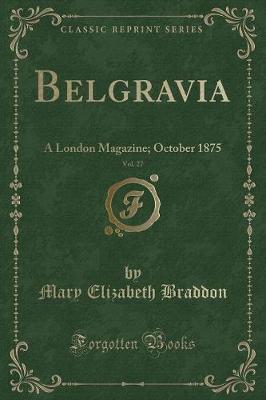 Book cover for Belgravia, Vol. 27