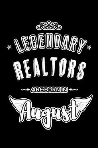 Cover of Legendary Realtors are born in August