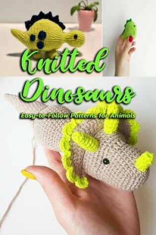 Cover of Knitted Dinosaurs