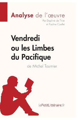 Book cover for Vendredi ou les Limbes du Pacifique de Michel Tournier (Analyse de l'oeuvre)