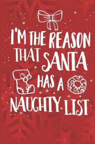 Cover of I'm The Reason That Santa Has A Naughty List