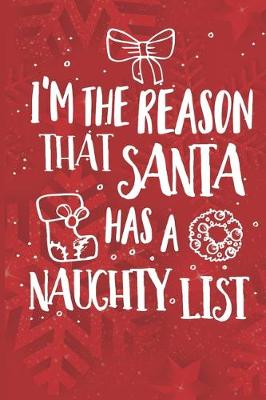 Book cover for I'm The Reason That Santa Has A Naughty List