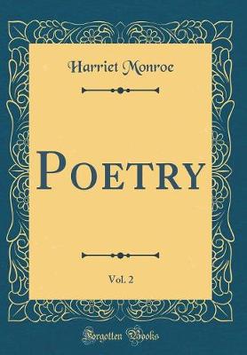 Book cover for Poetry, Vol. 2 (Classic Reprint)