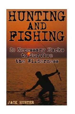 Cover of Hunting and Fishing