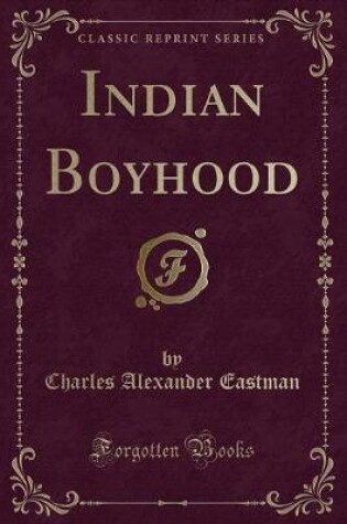 Cover of Indian Boyhood (Classic Reprint)