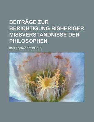 Book cover for Beitrage Zur Berichtigung Bisheriger Missverstandnisse Der Philosophen