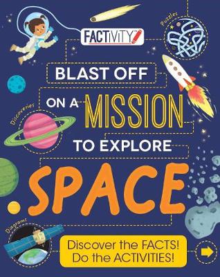 Book cover for Factivity Blast Off on a Mission to Explore Space