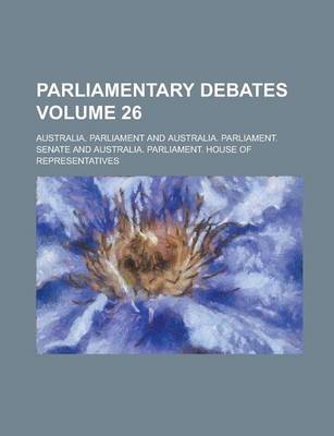 Book cover for Parliamentary Debates Volume 26