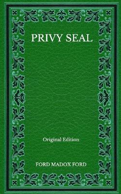 Book cover for Privy Seal - Original Edition