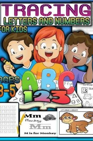 Cover of Tracing letters and numbers for kids ages 3-5