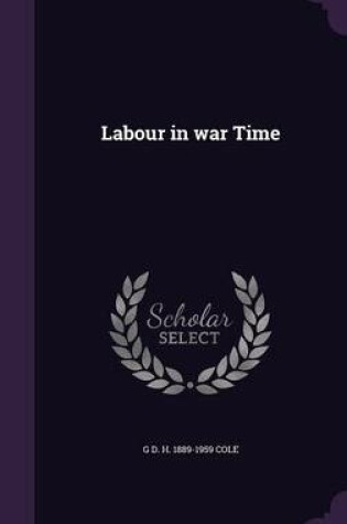 Cover of Labour in War Time