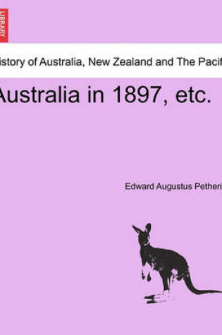 Cover of Australia in 1897, Etc.