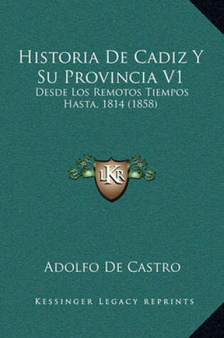 Cover of Historia de Cadiz y Su Provincia V1