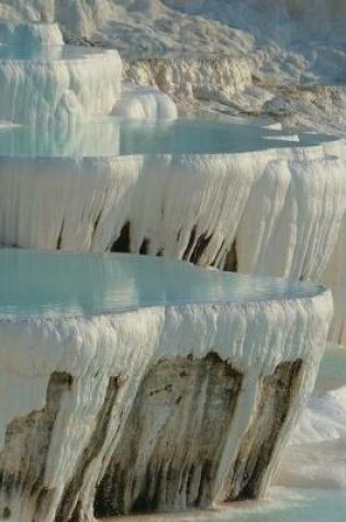 Cover of Awesome Terraced Mineral Hot Spring Pools in Pamukkale Turkey Journal