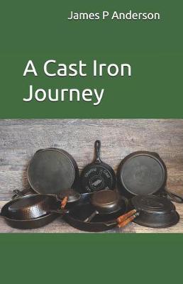 Book cover for A Cast Iron Journey