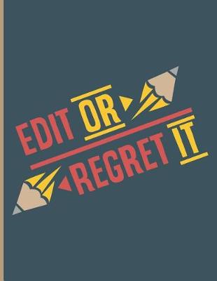 Book cover for Edit It or Regret It