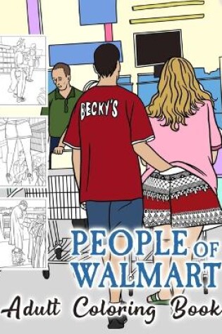 Cover of People of Walmart Coloring Book For Adult