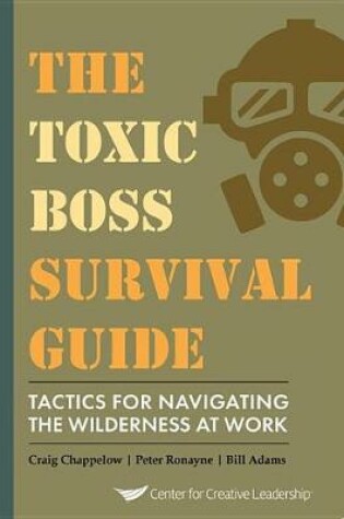 Cover of The Toxic Boss Survival Guide Tactics for Navigating the Wilderness at Work