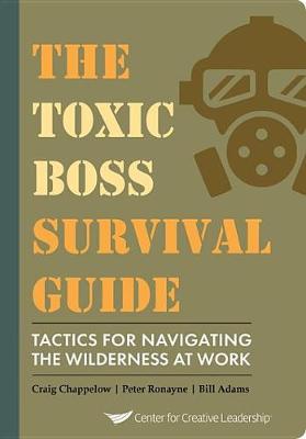 Book cover for The Toxic Boss Survival Guide Tactics for Navigating the Wilderness at Work