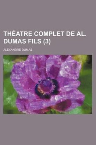 Cover of Theatre Complet de Al. Dumas Fils (3)