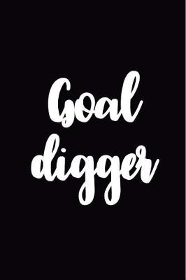 Book cover for Goal Digger