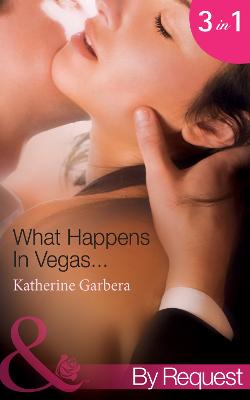 Cover of What Happens In Vegas…