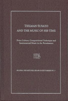 Book cover for Tielman Susato and the Music of His Time