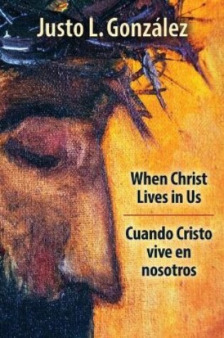 Cover of When Christ Lives in Us, Bilingual Edition