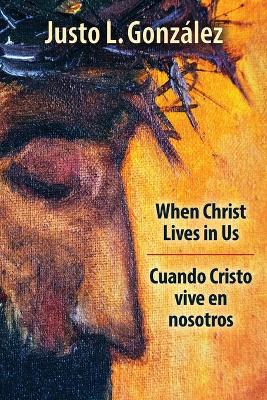 Book cover for When Christ Lives in Us, Bilingual Edition