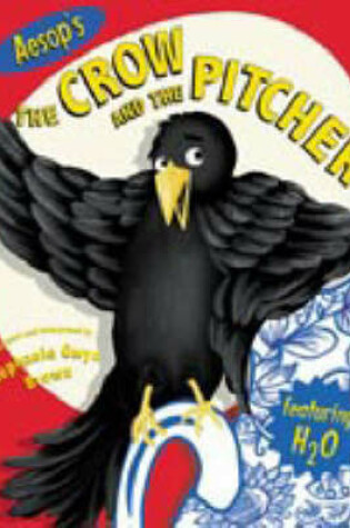 Cover of Aesop's the Crow and the Pitcher