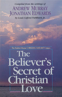 Book cover for The Believer's Secret of Christian Love