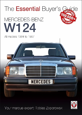 Cover of Essential Buyers Guide Mercedes-Benz W124 All Models 1984 - 1997