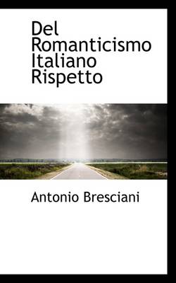 Book cover for del Romanticismo Italiano Rispetto