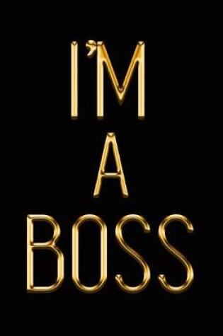 Cover of I'm a Boss