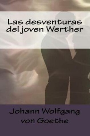 Cover of Las desventuras del joven Werther