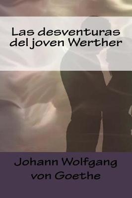 Book cover for Las desventuras del joven Werther