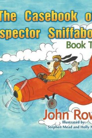 Cover of The Casebook of Inspector Sniffabout
