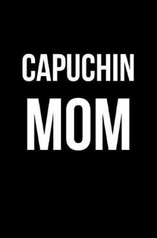 Cover of Capuchin Mom