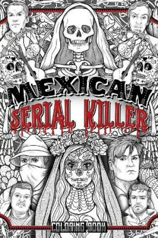 Cover of Mexican Serial Killer Coloring Book