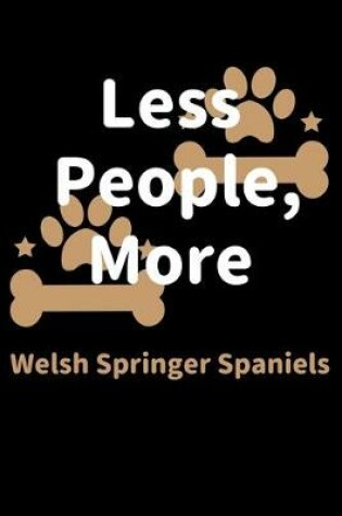 Cover of Less People, More Welsh Springer Spaniels