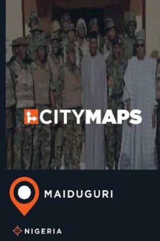 Cover of City Maps Maiduguri Nigeria